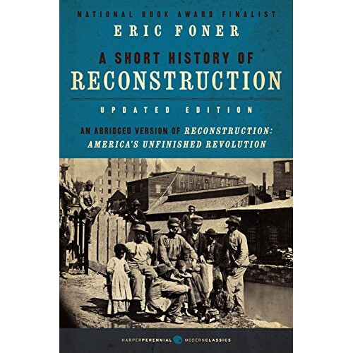 Short History of Reconstruction [Updated Edition]