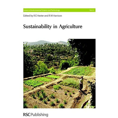Sustainability in Agriculture: RSC (Issues in Environmental Science and Technology)