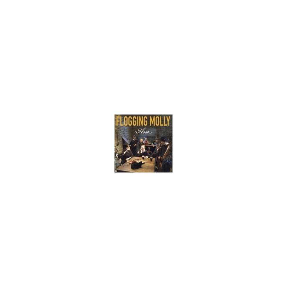 FLOGGING MOLLY - FLOAT  - CD