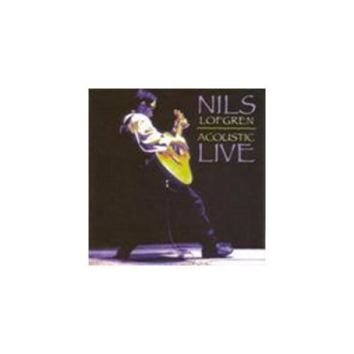NILS LOFGREN - ACOUSTIC LIVE  - CD