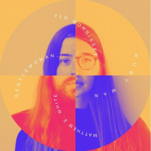 Flo Morrissey & Matthew E. White-Gentlewoman, Ruby Man -