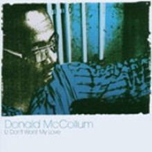 MCCOLLUM DONALD - U DON'T WANT MY LOVE - CD