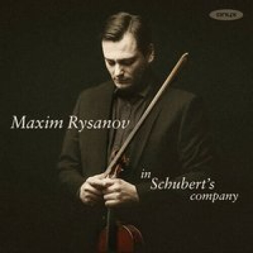 MAXIM RYSANOV - IN SCHUBERT'S COMPANY - CD