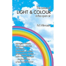 The Nature of Light and Colour in the Open Air (Dover Books on Earth Sciences)