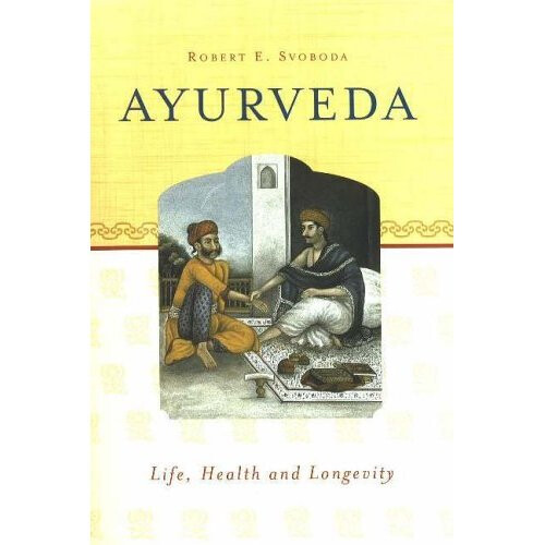 Ayurveda: Life, Health and Longevity