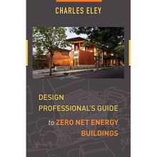 Design Professional's Guide to Zero Net Energy Buildings