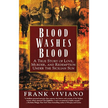 Blood Washes Blood: A True Story of Love, Murder, and Redemption Under the Sicilian Sun