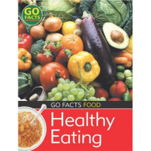 Food: Healthy Eating (Go Facts)