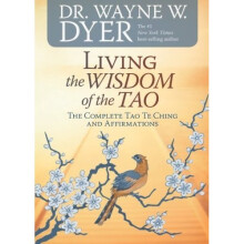 Living the Wisdom of the Tao: The Complete Tao Te Ching and Affirmations