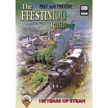 The Ffestiniog Railway: Celebrating 150 Years of Steam (Past & Present Companion)