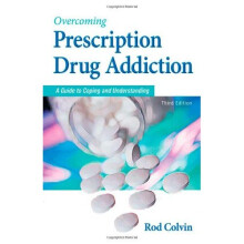 Overcoming Prescription Drug Addiction: A Guide to Coping and Understanding (Addicus Nonfiction Books)