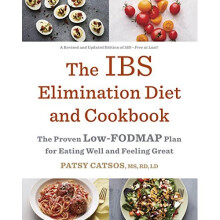 The IBS Elimination Diet and Cookbook: The Low-Fodmap Plan for Eating Well and Feeling Great