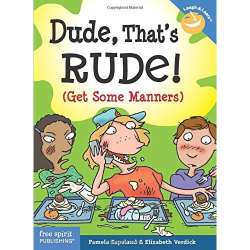 Dude, That's Rude!: (Get Some Manners) (Laugh & Learn(tm))