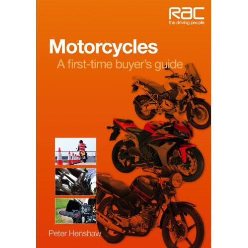 Motorcycles: A first-time-buyer's guide - an RAC Handbook