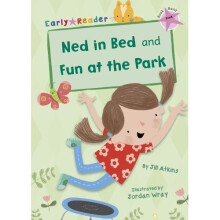 Ned in Bed and Fun at the Park (Early Reader) (Early Readers Pink Band)