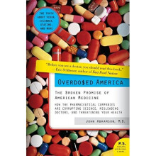 Overdosed America: The Broken Promise of American Medicine (P.S.)