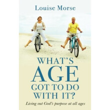 What's Age Got to Do with it?: Living out God's purpose at all ages