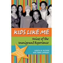 Kids Like Me: Voices of the Immigrant Experience: Young People's Stories of Coming to America