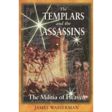 The Templars and the Assassins: The Militia of Heaven