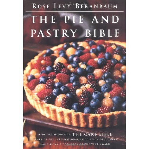 The Pie and Pastry Bible