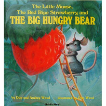 The Little Mouse, the Red Ripe Strawberry, and the Big Hungry Bear (Child's Play Library)