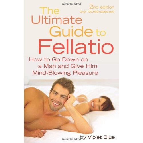 Ultimate Guide to Fellatio (Ultimate Guides (Cleis))