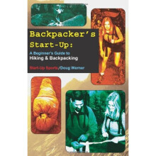Backpacker's Start-Up: A Beginner's Guide to Hiking and Backpacking (Start-Up Sports)