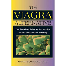 Viagra Alternative: The Complete Guide to Overcoming Impotence Naturally