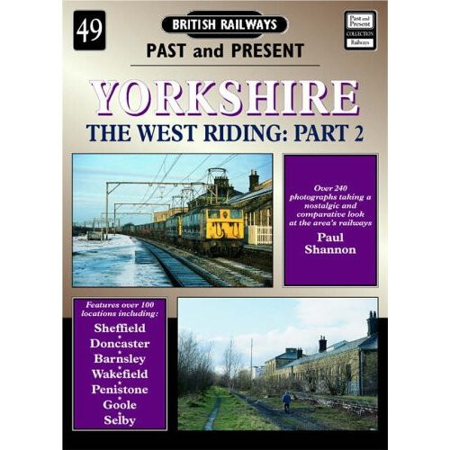 Yorkshire: v. 2: The West Riding (British Railways Past & Present)