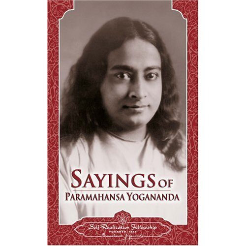 Sayings of Paramahansa Yogananda