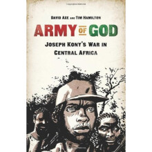 Army of God: Joseph Kony's War in Central Africa