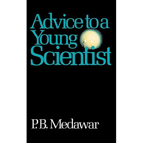 Advice To A Young Scientist (Sloan Foundation Science Series)