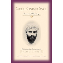 Sadhu Sundar Singh: Essential Writings (Modern Spiritual Masters)