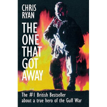 The One That Got away:My SAS Missi: My SAS Mission behind Iraqi Lines