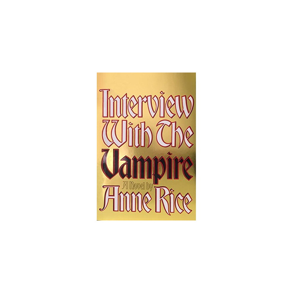 Interview with the Vampire: A Novel (Vampire Chronicles)