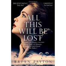 All This Will Be Lost