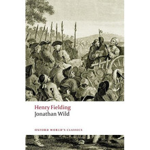 Jonathan Wild (Oxford World's Classics)