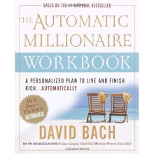 The Automatic Millionaire Workbook: A Personalized Plan to Live and Finish Rich