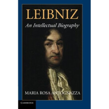 Leibniz: An Intellectual Biography