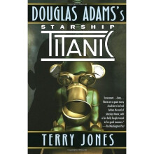 Starship Titanic: A Novel