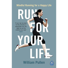 Run for Your Life: Mindful Running for a Happy Life