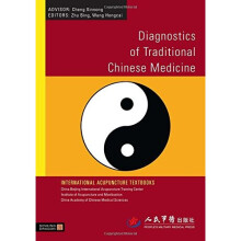 Diagnostics of Traditional Chinese Medicine (International Acupuncture Textbooks)