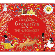 The Story Orchestra: The Nutcracker: Press the Note to Hear Tchaikovsky's Music