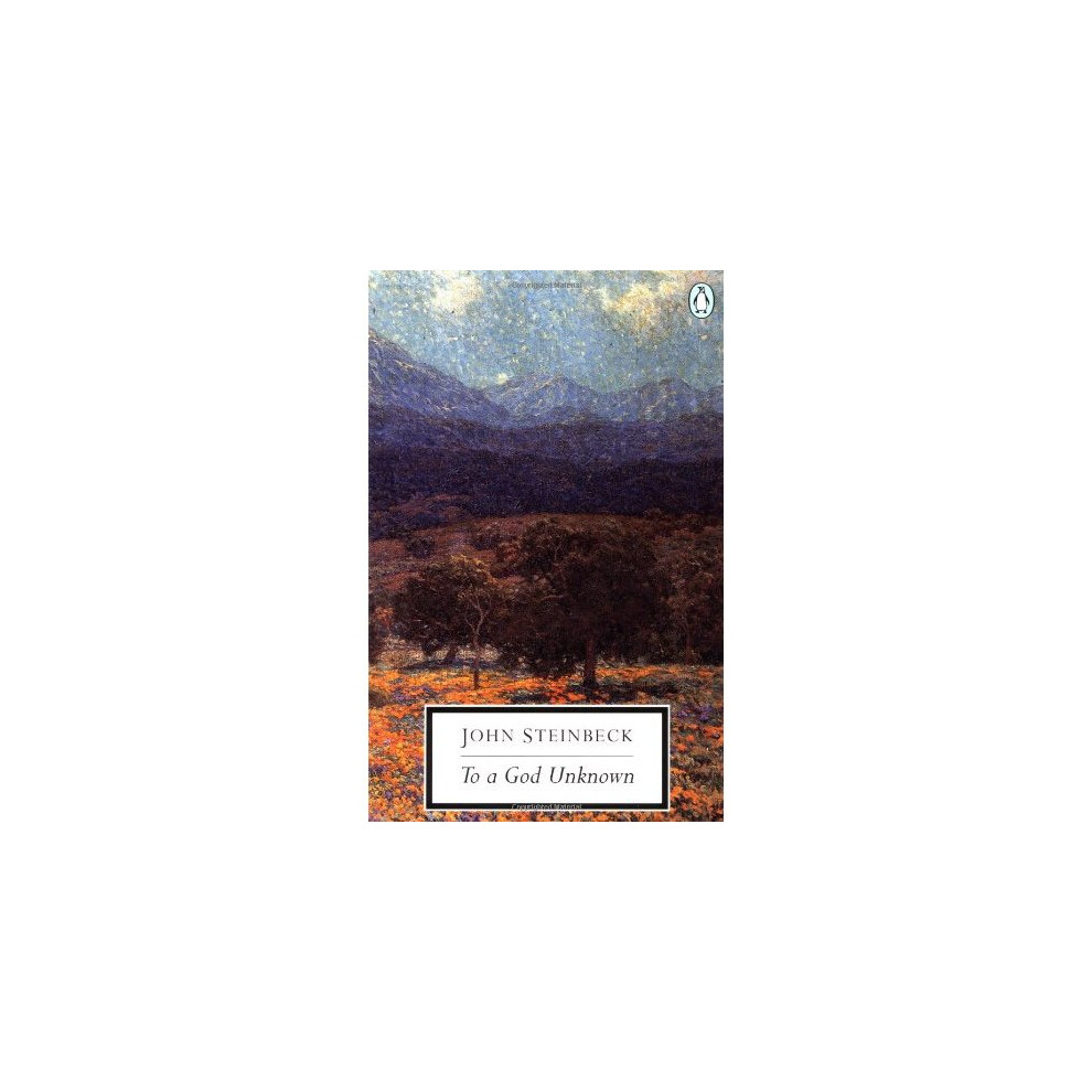 To a God Unknown (Penguin Great Books of the 20th Century)
