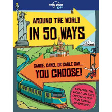 Around the World in 50 Ways (Lonely Planet Kids)
