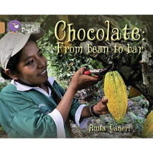 Chocolate: from Bean to Bar: Band 12/Copper (Collins Big Cat)