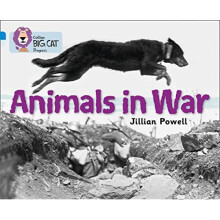 Animals in War: Band 04 Blue/Band 17 Diamond (Collins Big Cat Progress)
