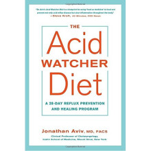 The Acid Watcher Diet: A 28-Day Reflux Prevention and Healing Program
