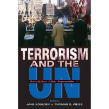 Terrorism and the UN: Before and After September 11: Before and After September 12 (United Nations Intellectual History Project)