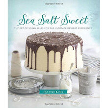 Sea Salt Sweet: The Art of Using Salts for the Ultimate Dessert Experience